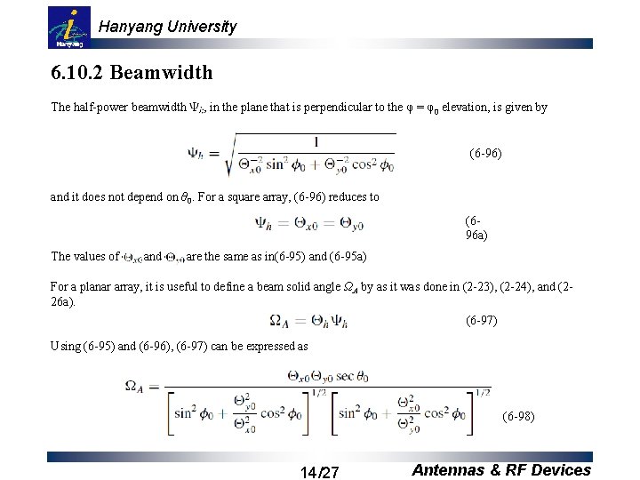 Hanyang University 6. 10. 2 Beamwidth The half-power beamwidth Zh, in the plane that