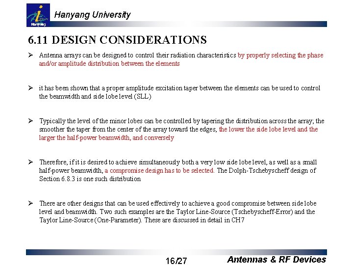 Hanyang University 6. 11 DESIGN CONSIDERATIONS Ø Antenna arrays can be designed to control