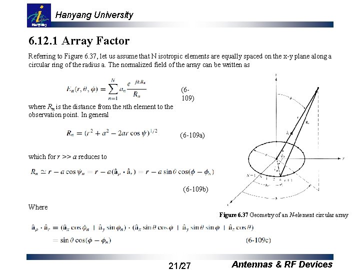 Hanyang University 6. 12. 1 Array Factor Referring to Figure 6. 37, let us