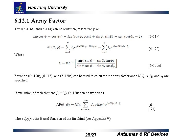 Hanyang University 6. 12. 1 Array Factor Thus (6 -116 a) and (6 -114)