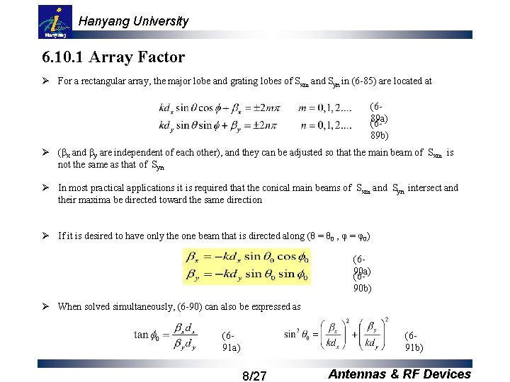 Hanyang University 6. 10. 1 Array Factor Ø For a rectangular array, the major