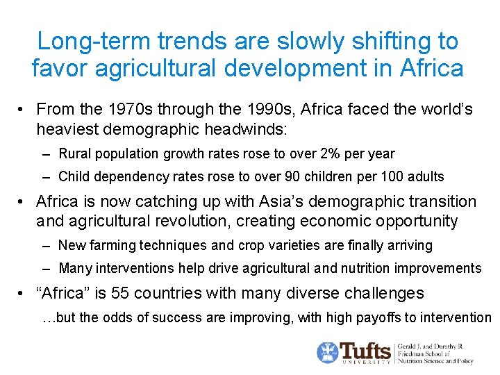 Long-term trends are slowly shifting to favor agricultural development in Africa • From the