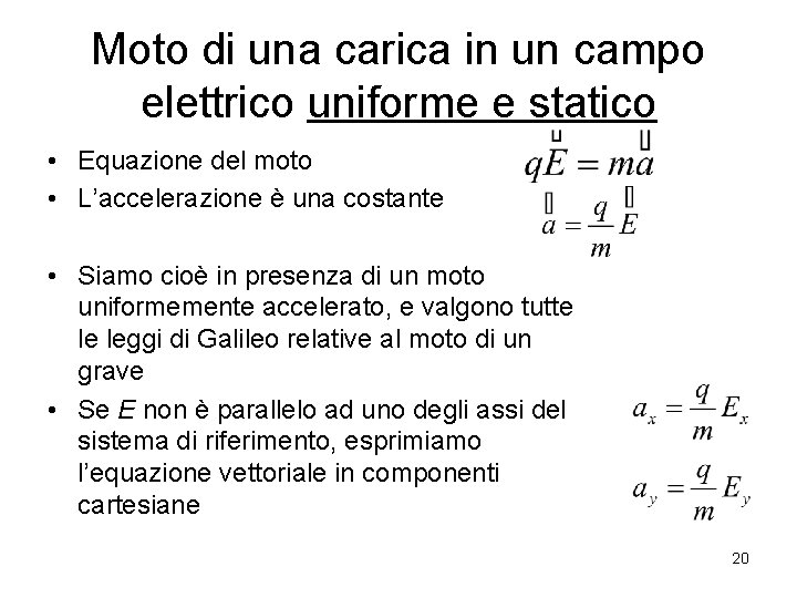 Moto di una carica in un campo elettrico uniforme e statico • Equazione del