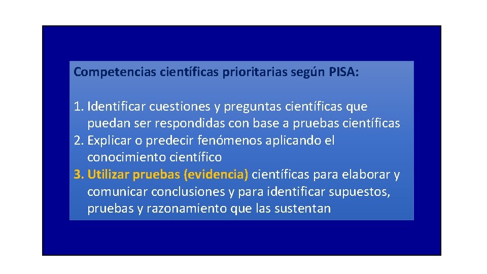 Competencias científicas prioritarias según PISA: 1. Identificar cuestiones y preguntas científicas que puedan ser