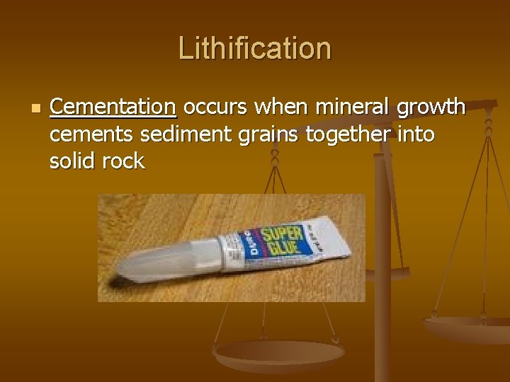 Lithification n Cementation occurs when mineral growth cements sediment grains together into solid rock