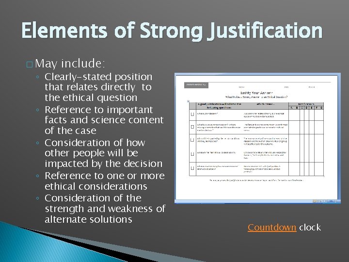 Elements of Strong Justification � May include: ◦ Clearly-stated position that relates directly to