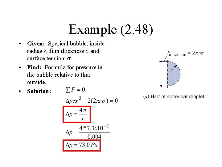 Example (2. 48) • Given: Sperical bubble, inside radius r, film thickness t, and