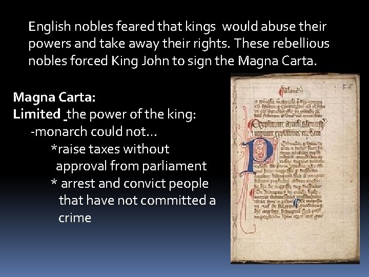 English nobles feared that kings would abuse their powers and take away their rights.