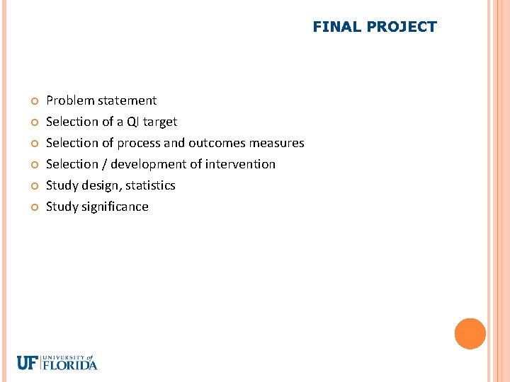 FINAL PROJECT Problem statement Selection of a QI target Selection of process and outcomes
