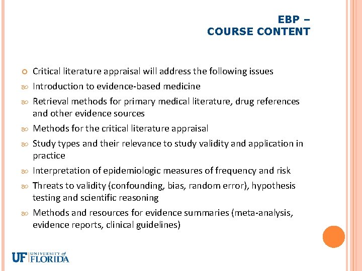 EBP – COURSE CONTENT Critical literature appraisal will address the following issues Introduction to