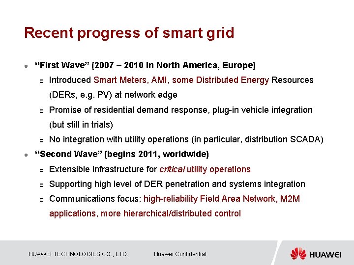 Recent progress of smart grid l “First Wave” (2007 – 2010 in North America,