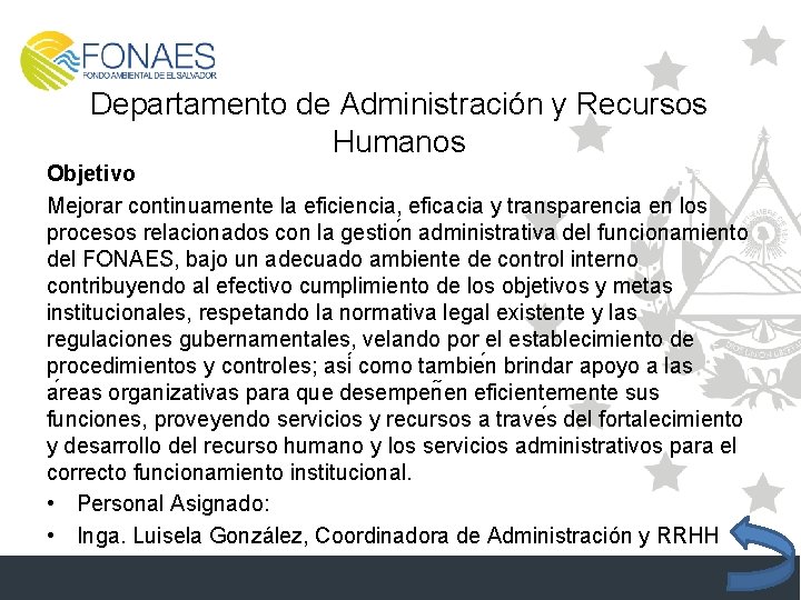 Departamento de Administración y Recursos Humanos Objetivo Mejorar continuamente la eficiencia, eficacia y transparencia