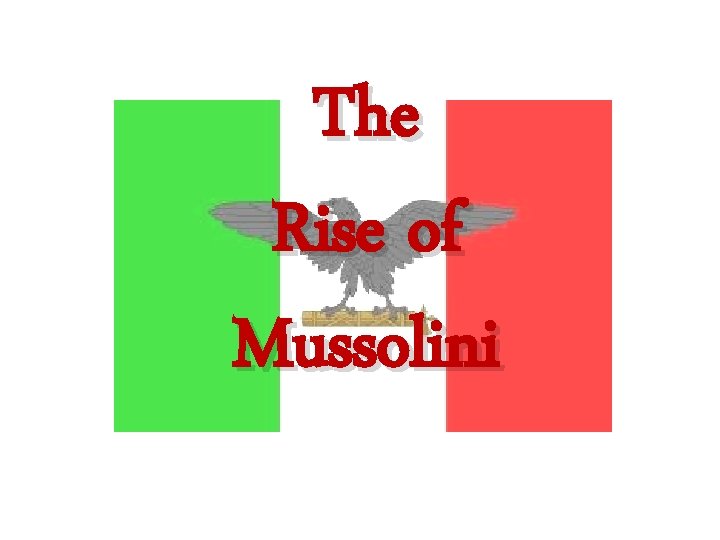 The Rise of Mussolini 