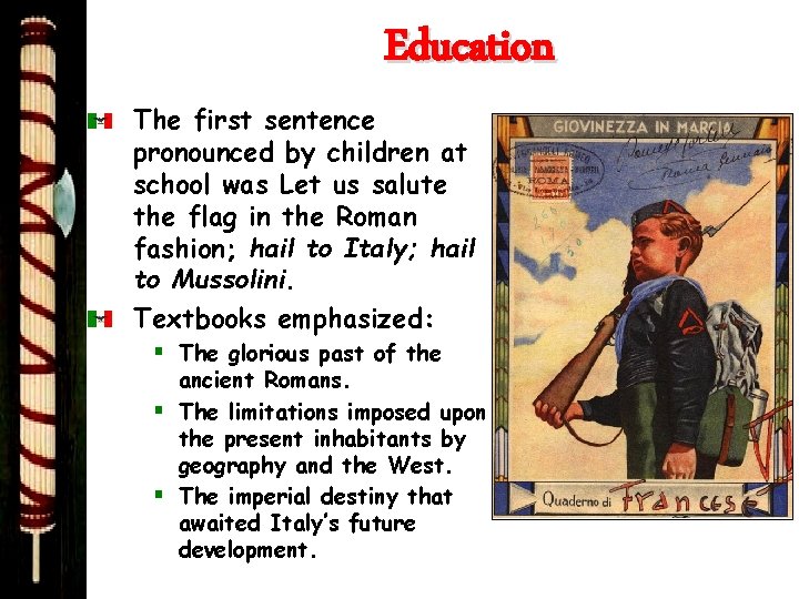 Education The first sentence pronounced by children at school was Let us salute the