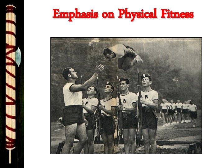 Emphasis on Physical Fitness 