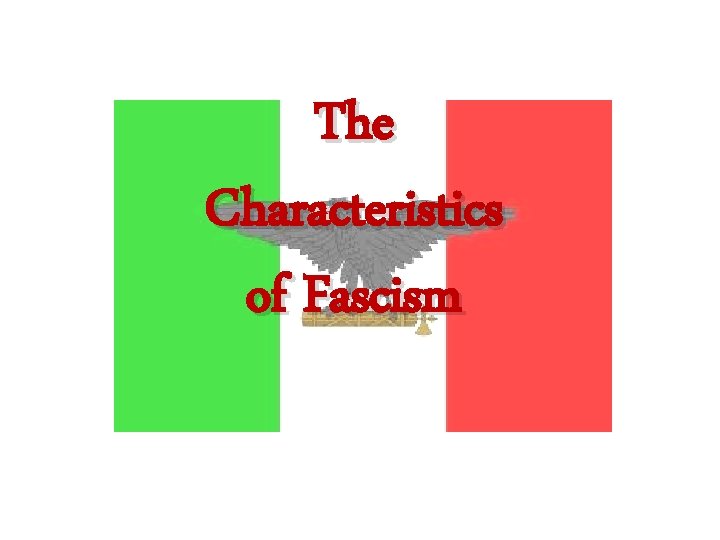 The Characteristics of Fascism 