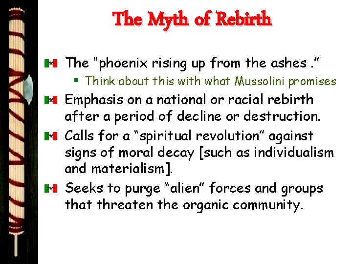 The Myth of Rebirth The “phoenix rising up from the ashes. ” § Think