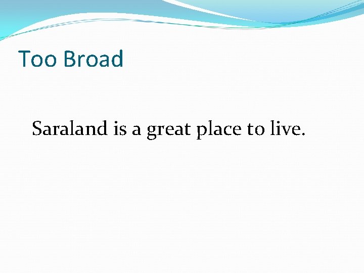 Too Broad Saraland is a great place to live. 