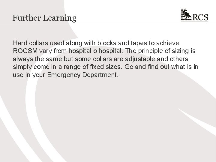 Further Learning Hard collars used along with blocks and tapes to achieve ROCSM vary