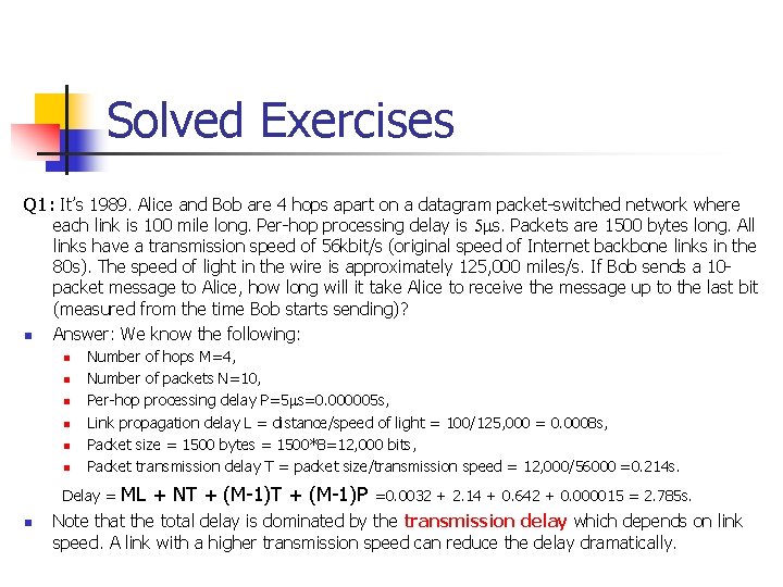 Solved Exercises Q 1: It’s 1989. Alice and Bob are 4 hops apart on