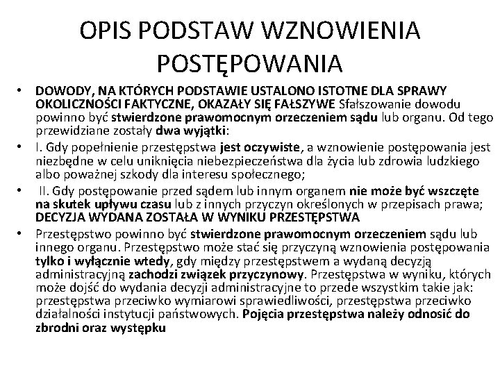 OPIS PODSTAW WZNOWIENIA POSTĘPOWANIA • DOWODY, NA KTÓRYCH PODSTAWIE USTALONO ISTOTNE DLA SPRAWY OKOLICZNOŚCI