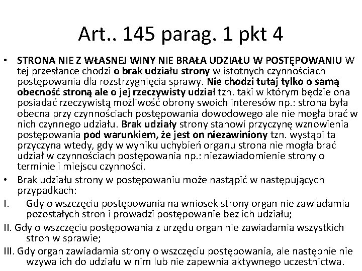 Art. . 145 parag. 1 pkt 4 • STRONA NIE Z WŁASNEJ WINY NIE