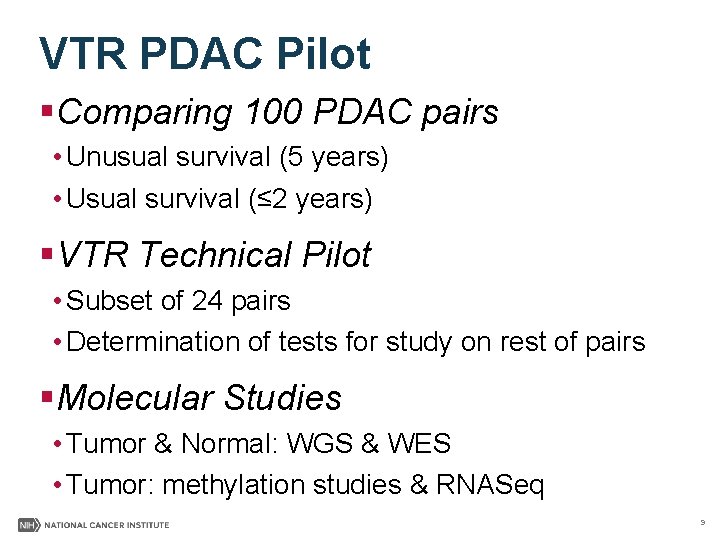 VTR PDAC Pilot §Comparing 100 PDAC pairs • Unusual survival (5 years) • Usual