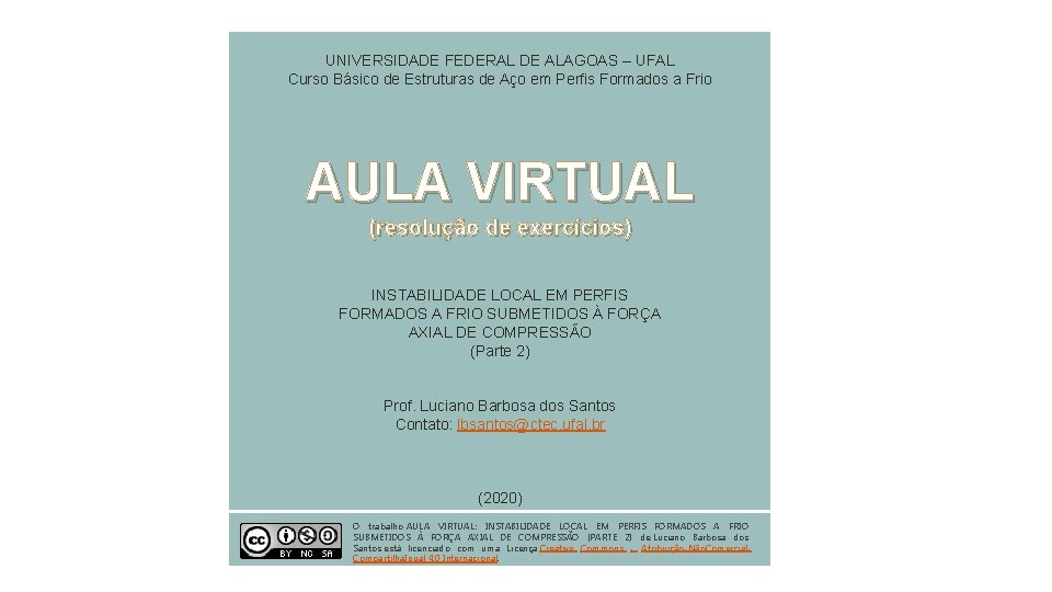 UNIVERSIDADE FEDERAL DE ALAGOAS – UFAL Curso Básico de Estruturas de Aço em Perfis