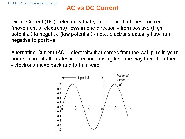 ISNS 3371 - Phenomena of Nature AC vs DC Current Direct Current (DC) - ISNS 3371 - Phenomena of Nature AC vs DC Current Direct Current (DC) -