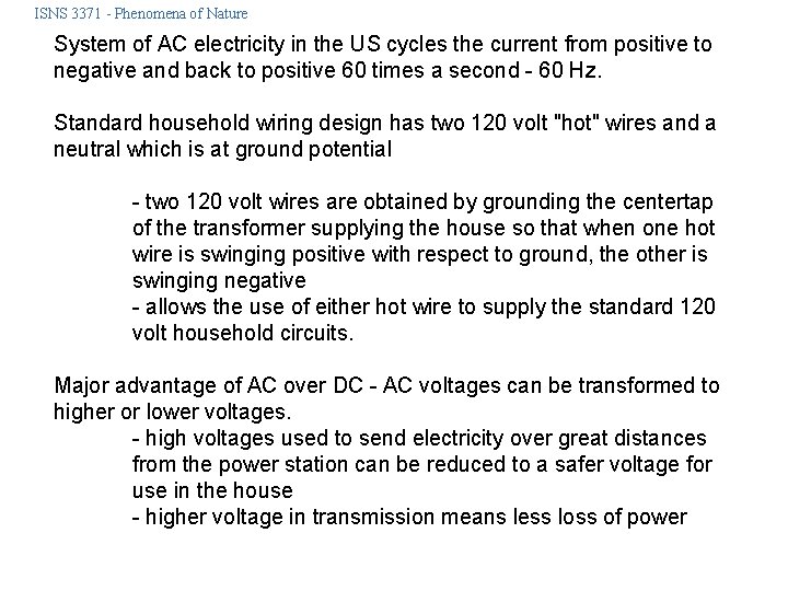 ISNS 3371 - Phenomena of Nature System of AC electricity in the US cycles ISNS 3371 - Phenomena of Nature System of AC electricity in the US cycles