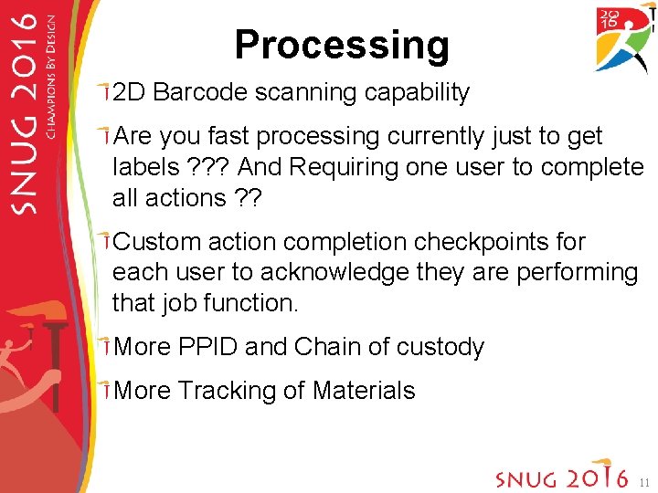 Processing 2 D Barcode scanning capability Are you fast processing currently just to get