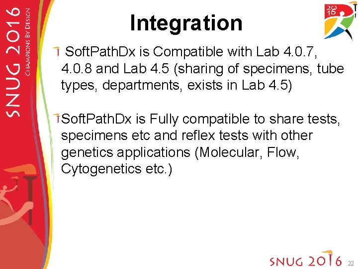 Integration Soft. Path. Dx is Compatible with Lab 4. 0. 7, 4. 0. 8