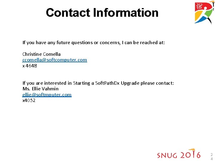 Contact Information If you have any future questions or concerns, I can be reached