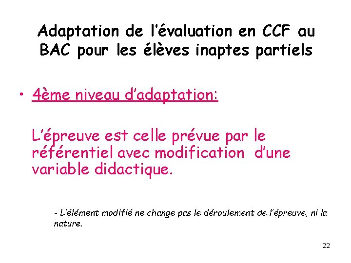 Adaptation de l’évaluation en CCF au BAC pour les élèves inaptes partiels • 4ème