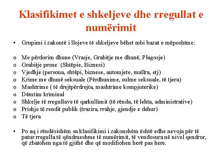 Klasifikimet e shkeljeve dhe rregullat e numërimit • Grupimi i zakontë i llojeve të