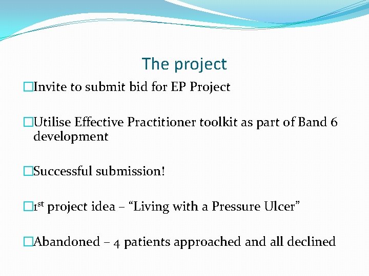 The project �Invite to submit bid for EP Project �Utilise Effective Practitioner toolkit as