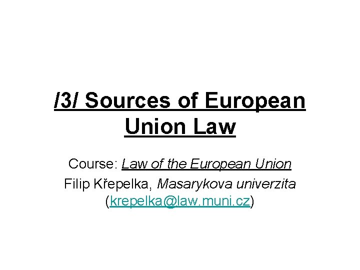 3 Sources of European Union Law Course Law