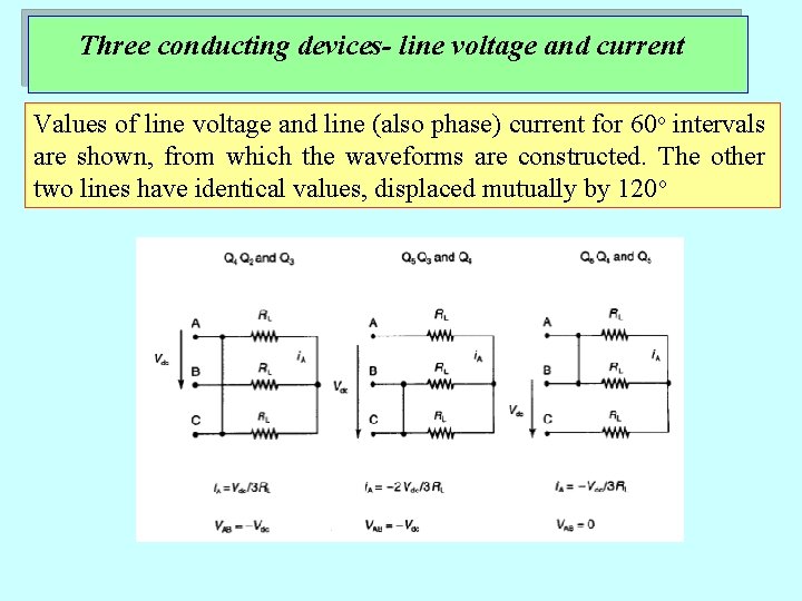 Three conducting devices- line voltage and current Values of line voltage and line (also Three conducting devices- line voltage and current Values of line voltage and line (also