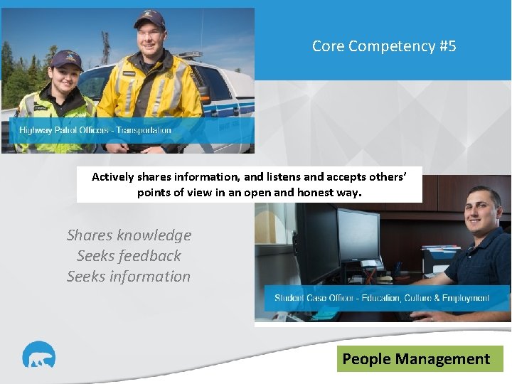 Core Competency #5 Actively shares information, and listens and accepts others’ points of view