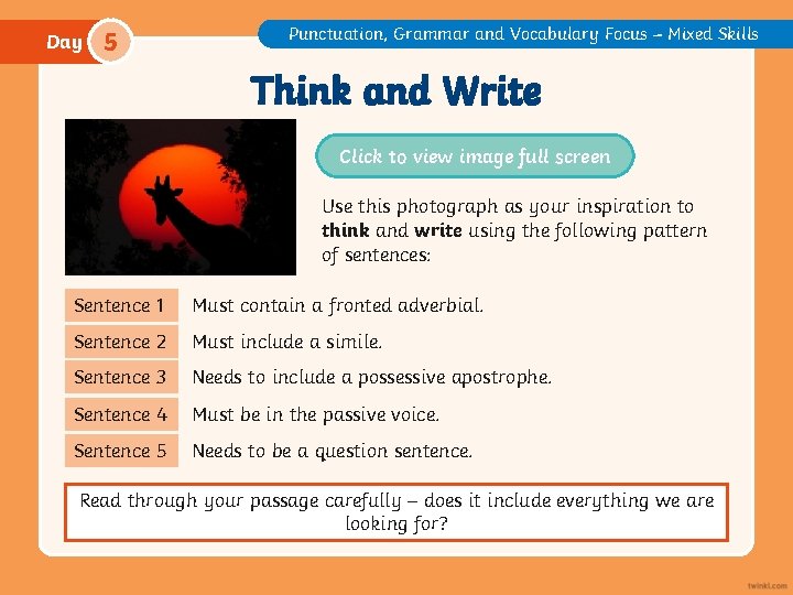 Day 5 Punctuation, Grammar and Vocabulary Focus – Mixed Skills Think and Write Click