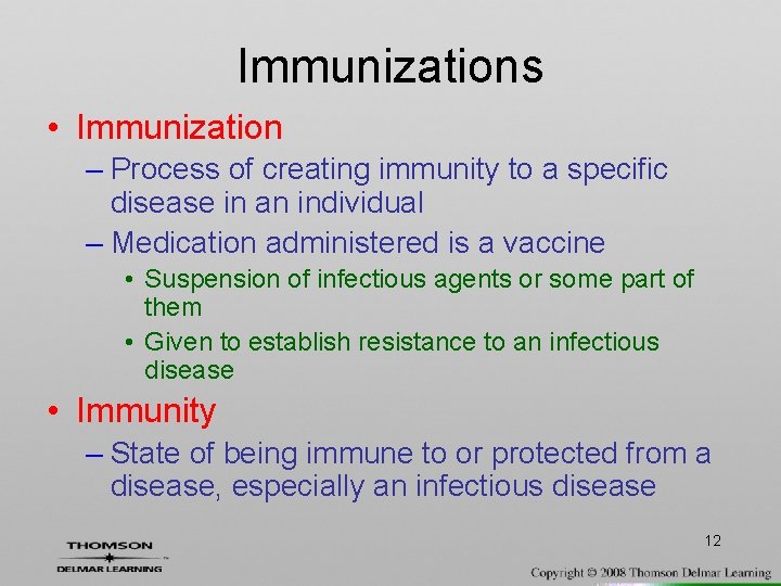 Immunizations • Immunization – Process of creating immunity to a specific disease in an