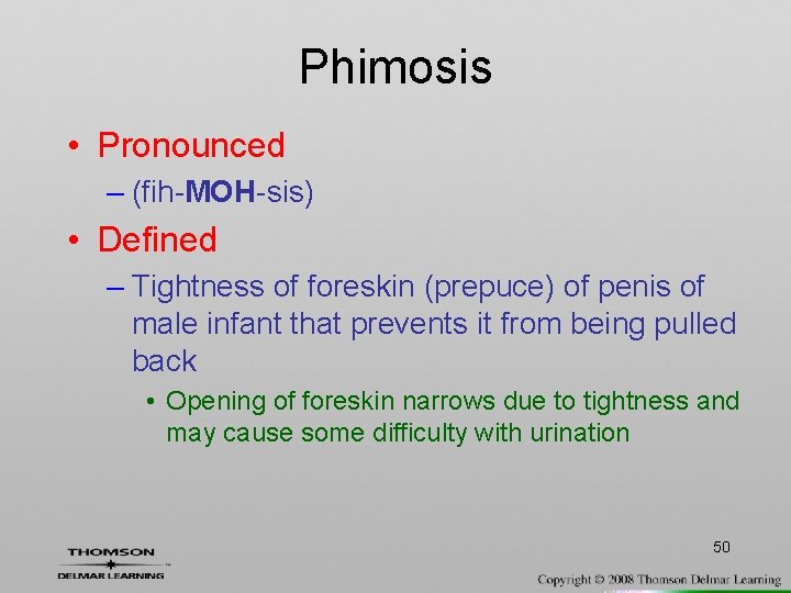 Phimosis • Pronounced – (fih-MOH-sis) • Defined – Tightness of foreskin (prepuce) of penis