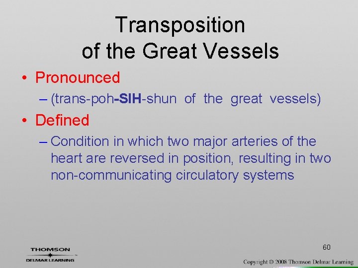 Transposition of the Great Vessels • Pronounced – (trans-poh-SIH-shun of the great vessels) •