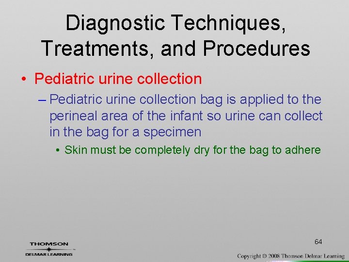 Diagnostic Techniques, Treatments, and Procedures • Pediatric urine collection – Pediatric urine collection bag