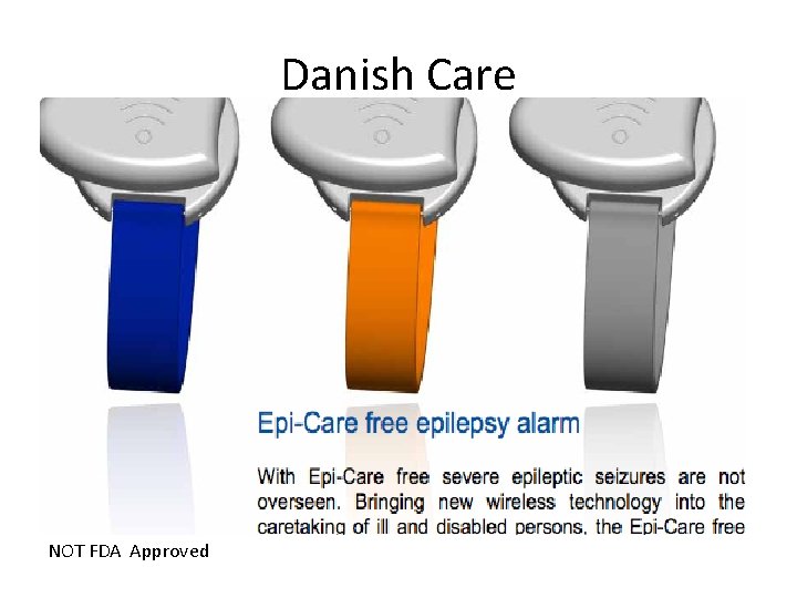 Danish Care NOT FDA Approved 