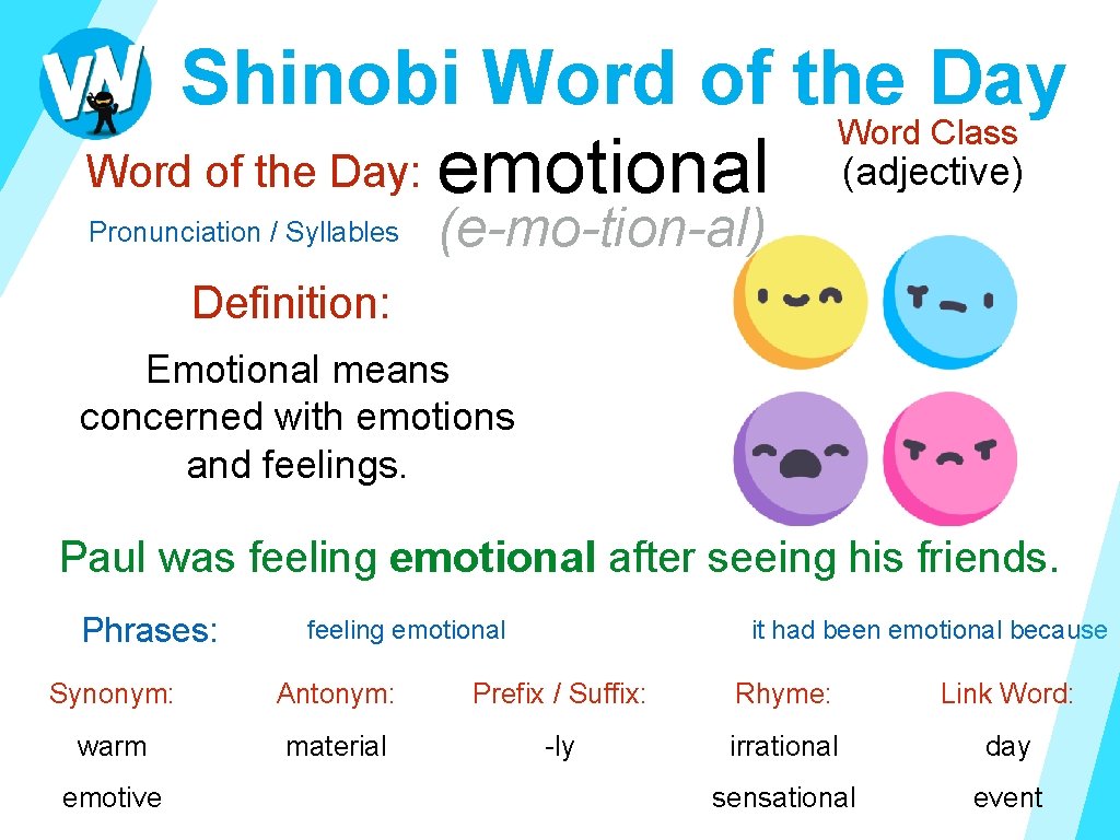 Shinobi Word of the Day Word Class (adjective) Word of the Day: emotional Pronunciation