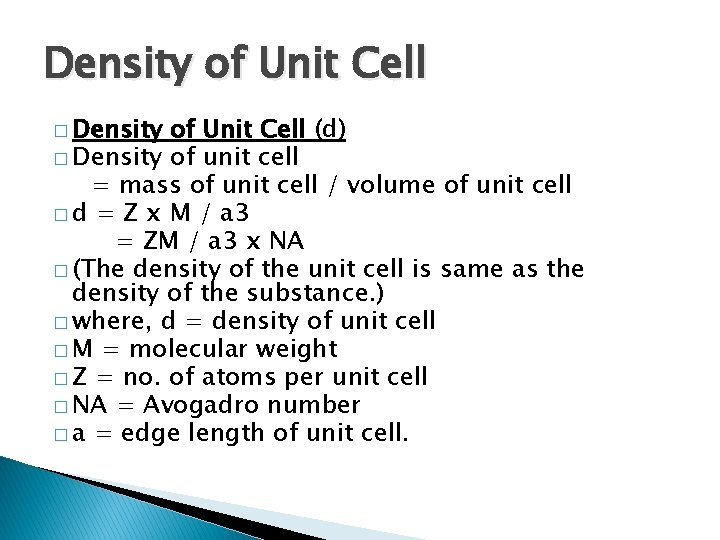 Density of Unit Cell � Density of Unit Cell (d) � Density of unit