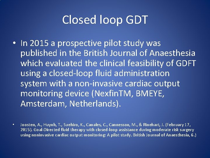 Closed loop GDT • In 2015 a prospective pilot study was published in the