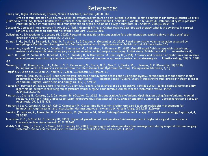 Reference: Benes, Jan, Giglio, Mariateresa, Brienza, Nicola, & Michard, Frederic. (2014). The effects of