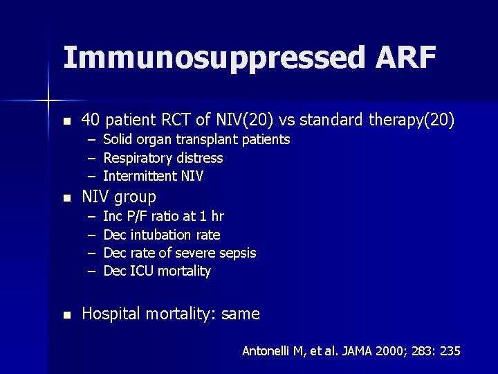 Immunosuppressed ARF n 40 patient RCT of NIV(20) vs standard therapy(20) – Solid organ